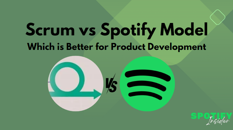 Scrum vs Spotify Model