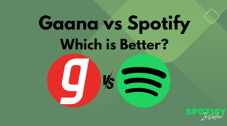 Gaana vs Spotify