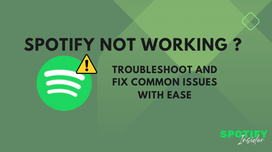 Spotify Not Working? Troubleshoot and Fix Common Issues with Ease